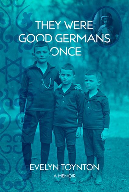 They Were Good Germans Once: A Memoir