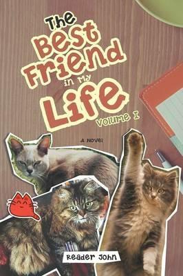 The Best Friend in My Life: Volume I - Reader John - cover
