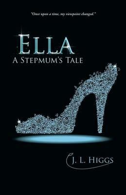 Ella: A Stepmum's Tale - J L Higgs - cover