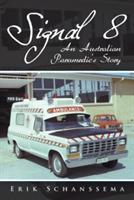 Signal 8: An Australian Paramedic's Story