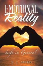 Emotional Reality: Life in General