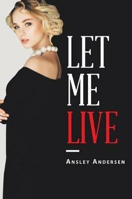 Let Me Live - Ansley Andersen - cover