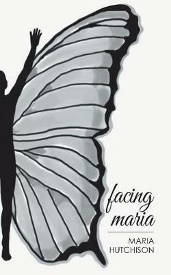 Facing Maria - Maria Hutchison - cover
