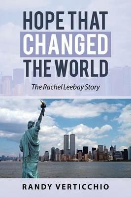 Hope That Changed the World: The Rachel Leebay Story - Randy Verticchio - cover