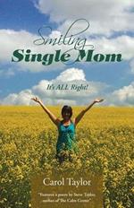 Smiling Single Mom: It's All Right!