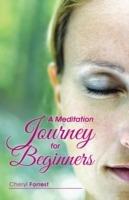 A Meditation Journey for Beginners - Cheryl Forrest - cover