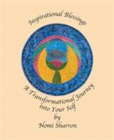 Inspirational Blessings: A Transformational Journey into Your Self - Nomi Sharron - cover