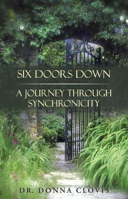 Six Doors Down: A Journey Through Synchronicity - Donna Clovis - cover
