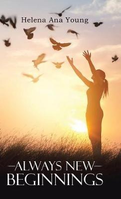 Always New Beginnings - Helena Ana Young - cover