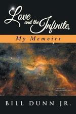 Love and the Infinite, My Memoirs