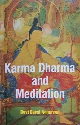 Karma Dharma and Meditation - Devi Dayal Aggarwal - cover