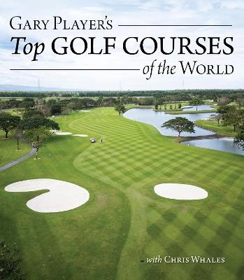 Gary Player's Top Golf Courses of the World - Gary Player - cover
