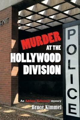 Murder at the Hollywood Division - Bruce Kimmel - cover