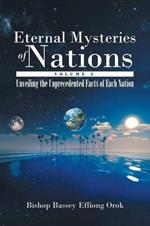 Eternal Mysteries of Nations Volume 3: Unveiling the Unprecedented Facts of Each Nation