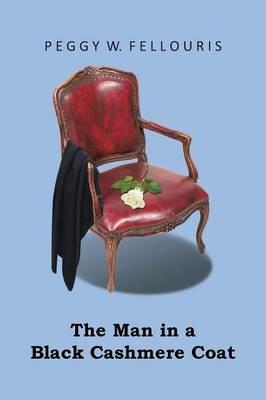 The Man in the Black Cashmere Coat - Peggy W Fellouris - cover