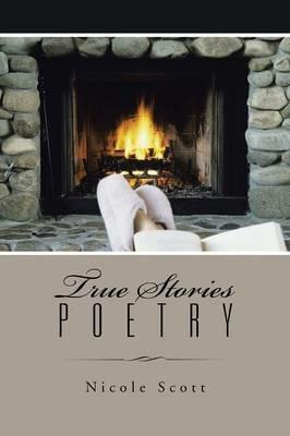 True Stories Poetry - Nicole Scott - cover