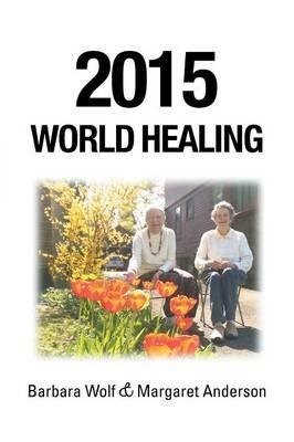 2015 World Healing - Barbara Wolf,Margaret Anderson - cover