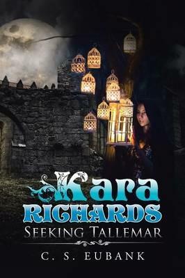 Kara Richards: Seeking Tallemar - C S Eubank - cover