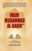 Imam Muhammad Al-Baqir (AS) - Sayyid Hussein Alamdar - cover