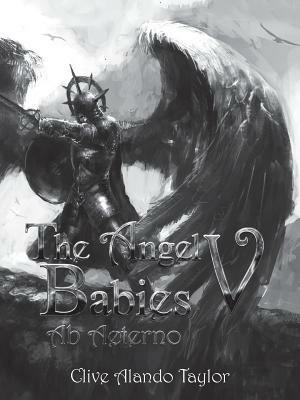The Angel Babies V: Ab Aeterno - Clive Alando Taylor - cover