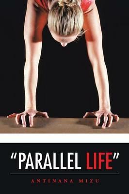 Parallel Life - Antinana Mizu - cover