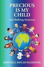 Precious Is My Child: Anti-Bullying Awareness