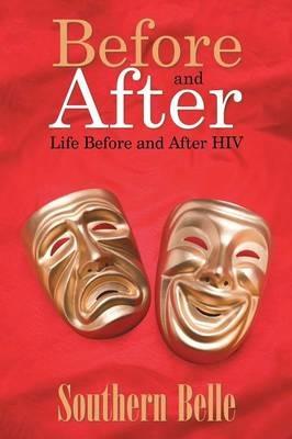 Before and After: Life Before and After HIV - Southern Belle - cover