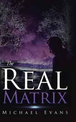 The Real Matrix - Michael Evans - cover