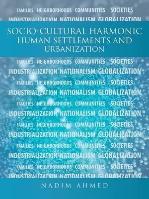 Socio-Cultural Harmonic Human Settlements and Urbanization - Nadim Ahmed - cover
