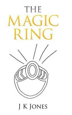 The Magic Ring - J K Jones - cover