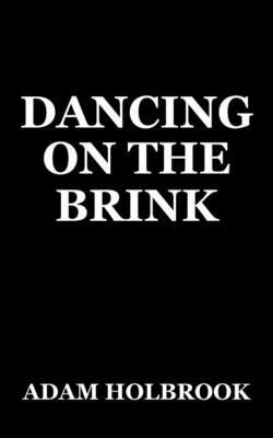 Dancing on the Brink - Adam Holbrook - cover