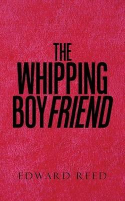 The Whipping Boyfriend - Edward Reed - cover