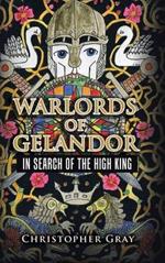 Warlords of Gelandor: In Search of the High King