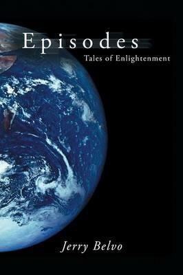 Episodes: Tales of Enlightenment - Jerry Belvo - cover