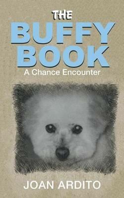 The Buffy Book: A Chance Encounter - Joan Ardito - cover