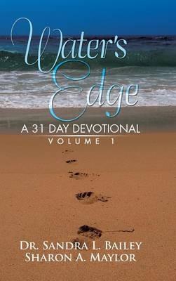 Water's Edge: A 31 Day Devotional Volume 1 - Dr Bailey,Maylor - cover