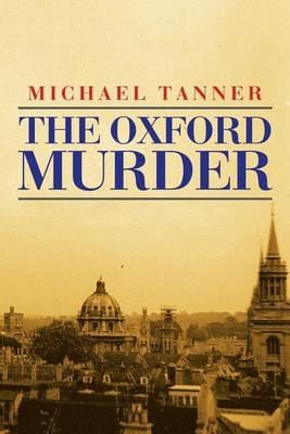 The Oxford Murder - Michael Tanner - cover