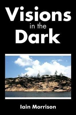 Visions in the Dark - Iain Morrison - cover