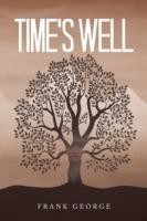 Time's Well - Frank George - cover
