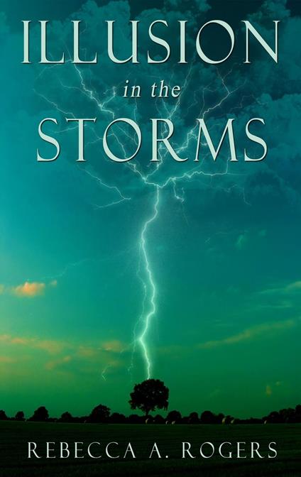 Illusion in the Storms - Rebecca A. Rogers - ebook
