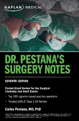 Dr. Pestana's Surgery Notes, Seventh Edition: Pocket-Sized Review for the Surgical Clerkship and Shelf Exams - Carlos Pestana - cover