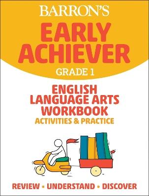 Barron's Early Achiever: Grade 1 English Language Arts Workbook Activities & Practice - Barrons Educational Series - cover