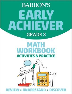 Barron's Early Achiever: Grade 3 Math Workbook Activities & Practice - Barrons Educational Series - cover
