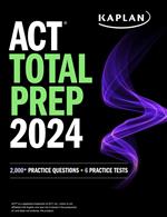 ACT Total Prep 2024: Includes 2,000+ Practice Questions + 6 Practice Tests