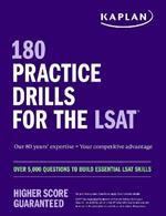180 Practice Drills for the LSAT: Over 5,000 questions to build essential LSAT skills