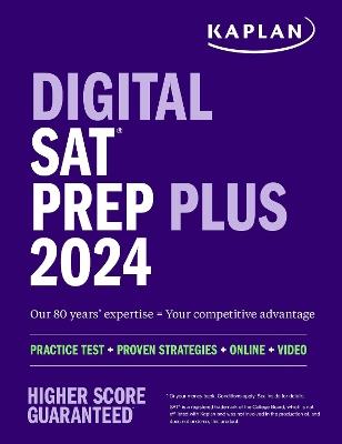 Digital SAT Prep Plus 2024: Prep Book, 1 Realistic Full Length Practice Test, 700+ Practice Questions - Kaplan Test Prep - cover