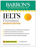 IELTS Premium: 6 Practice Tests + Comprehensive Review + Online Audio, Seventh Edition