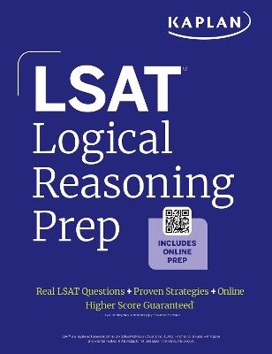 LSAT Logical Reasoning Prep: Complete strategies and tactics for success on the LSAT Logical Reasoning sections - Kaplan Test Prep - cover