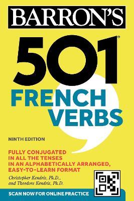 501 French Verbs, Ninth Edition - Barron's Educational Series,Christopher Kendris,Theodore Kendris - cover