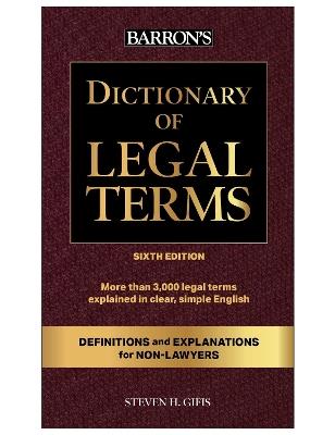 Dictionary of Legal Terms: Definitions and Explanations for Non-Lawyers - Steven H. Gifis - cover